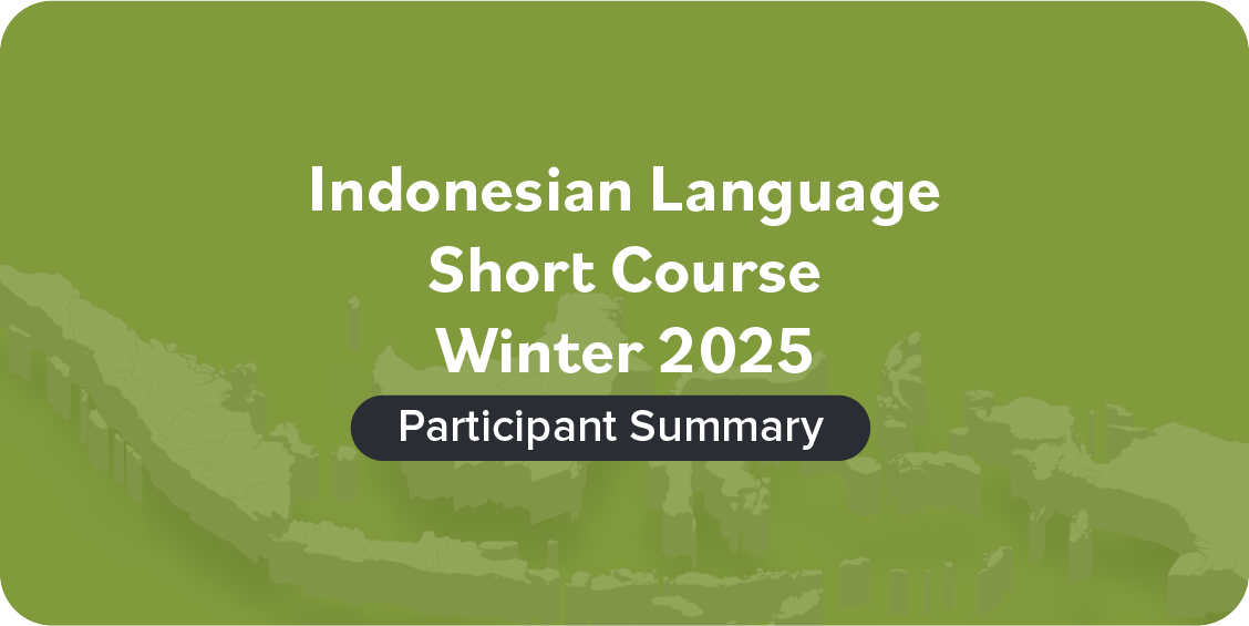 Indonesian Language Short Course: Winter 2025 Participant Summary